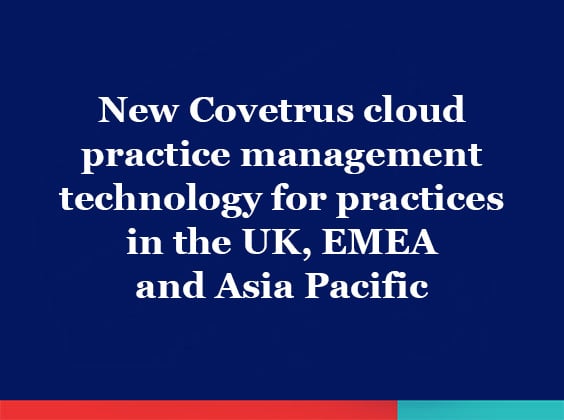 New Covetrus cloud practice management technology for practices in the UK, EMEA, and Asia Pacific