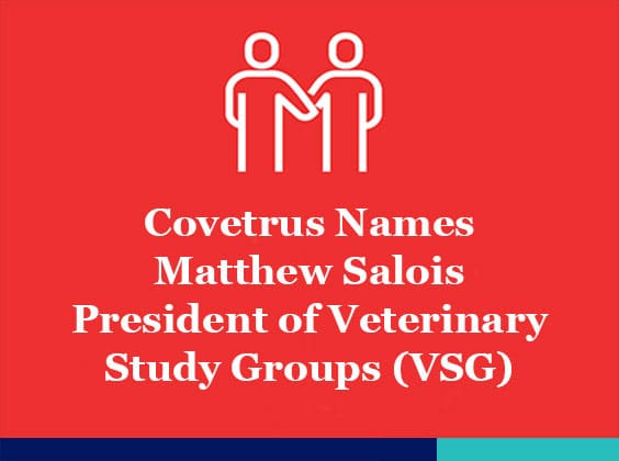 Covetrus Names Matthew Salois President of Veterinary Study Groups (VSG)